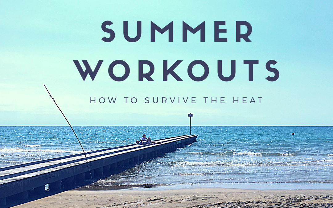 5 tips for running and working out in the summer heat